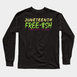 Juneteenth Free-ish - Pastel Long Sleeve T-Shirt